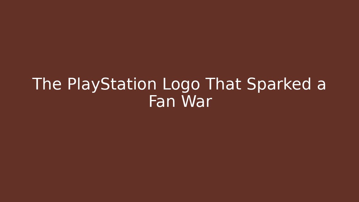 The PlayStation Logo That Sparked a Fan War