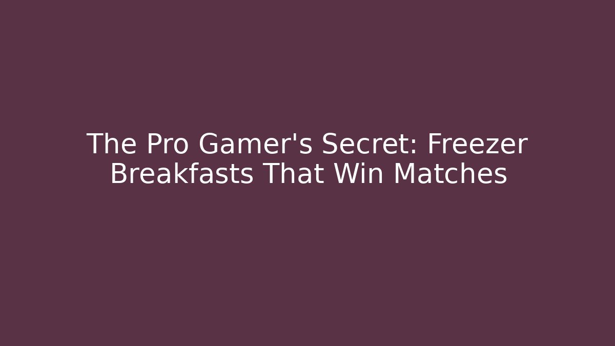 The Pro Gamer's Secret: Freezer Breakfasts That Win Matches - Critter Realm