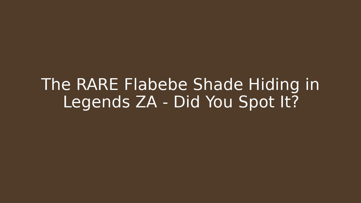 The RARE Flabébé Shade Hiding in Legends ZA – Did You Spot It?