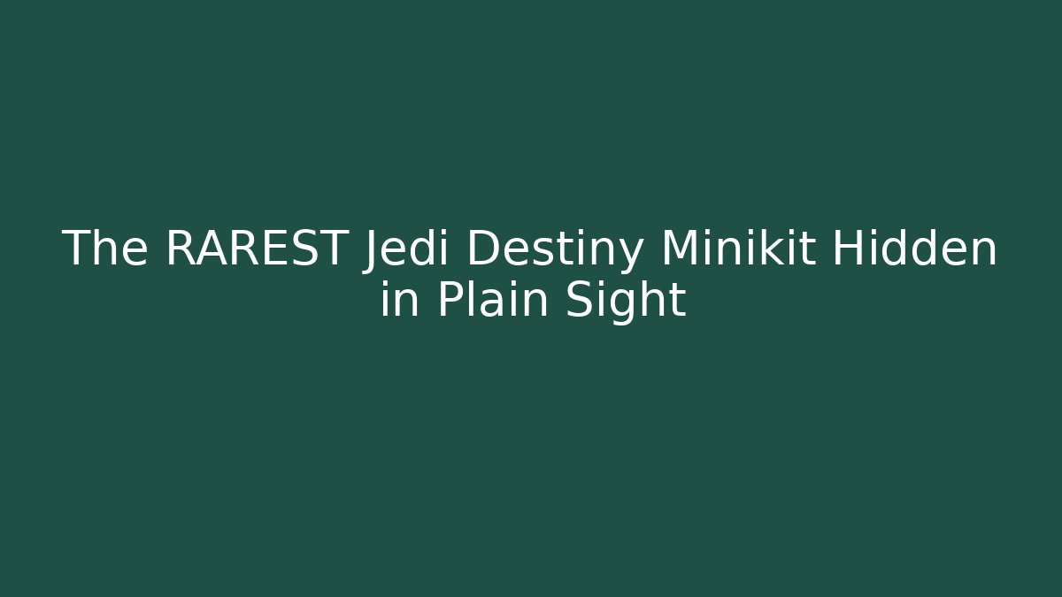 The RAREST Jedi Destiny Minikit Hidden in Plain Sight