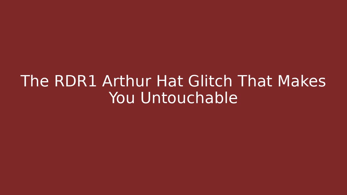 The RDR1 Arthur Hat Glitch That Makes You Untouchable