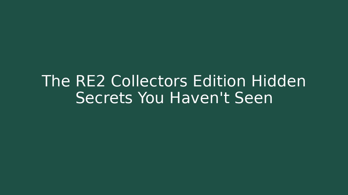 The RE2 Collectors Edition Hidden Secrets You Haven't Seen