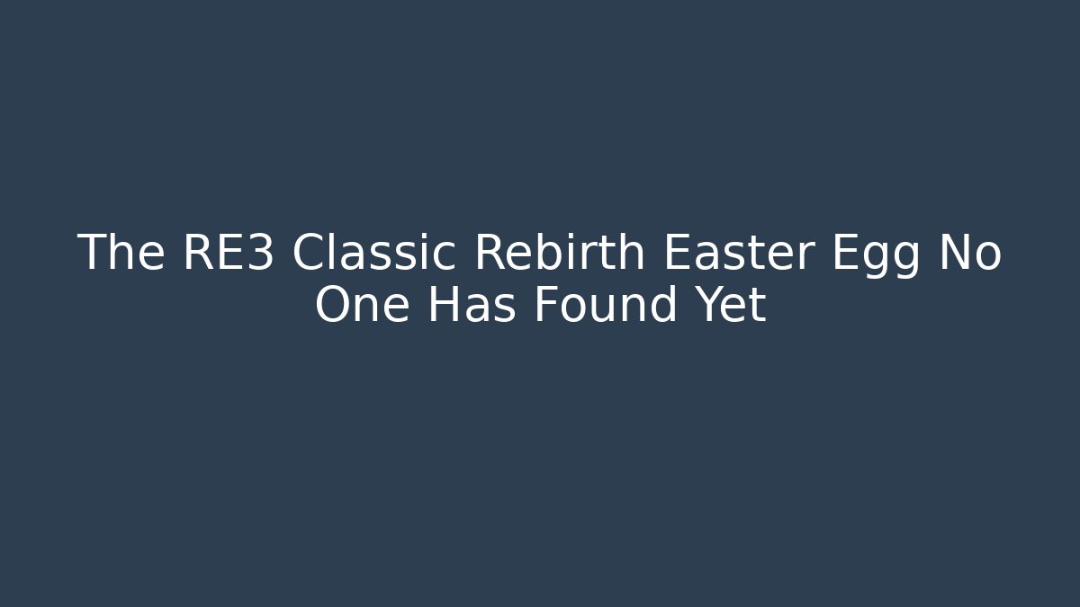 The RE3 Classic Rebirth Easter Egg No One Has Found Yet