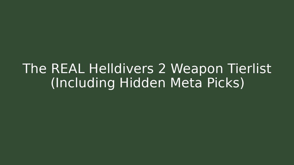 The REAL Helldivers 2 Weapon Tierlist (Including Hidden Meta Picks)