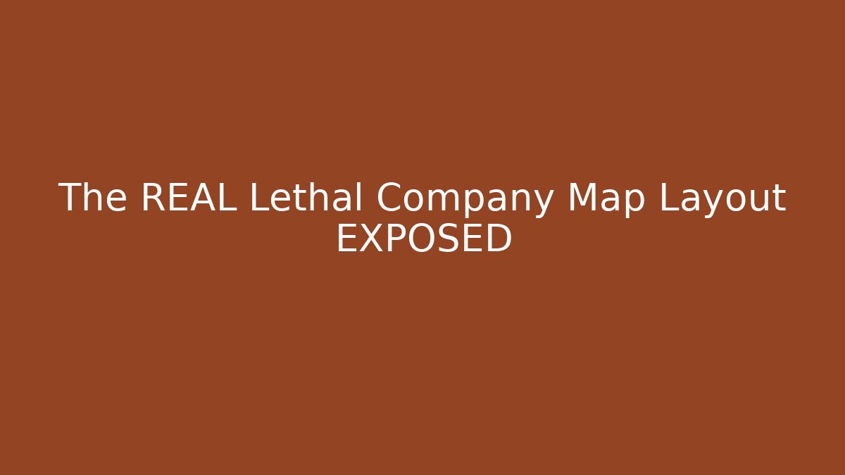 The REAL Lethal Company Map Layout EXPOSED