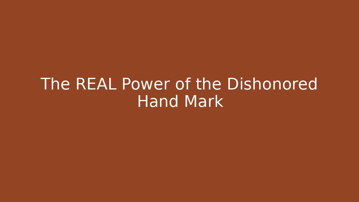 The REAL Power of the Dishonored Hand Mark - Critter Realm