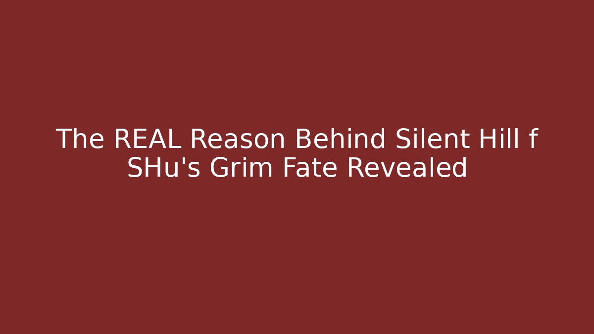 The REAL Reason Behind Silent Hill f SHu's Grim Fate Revealed