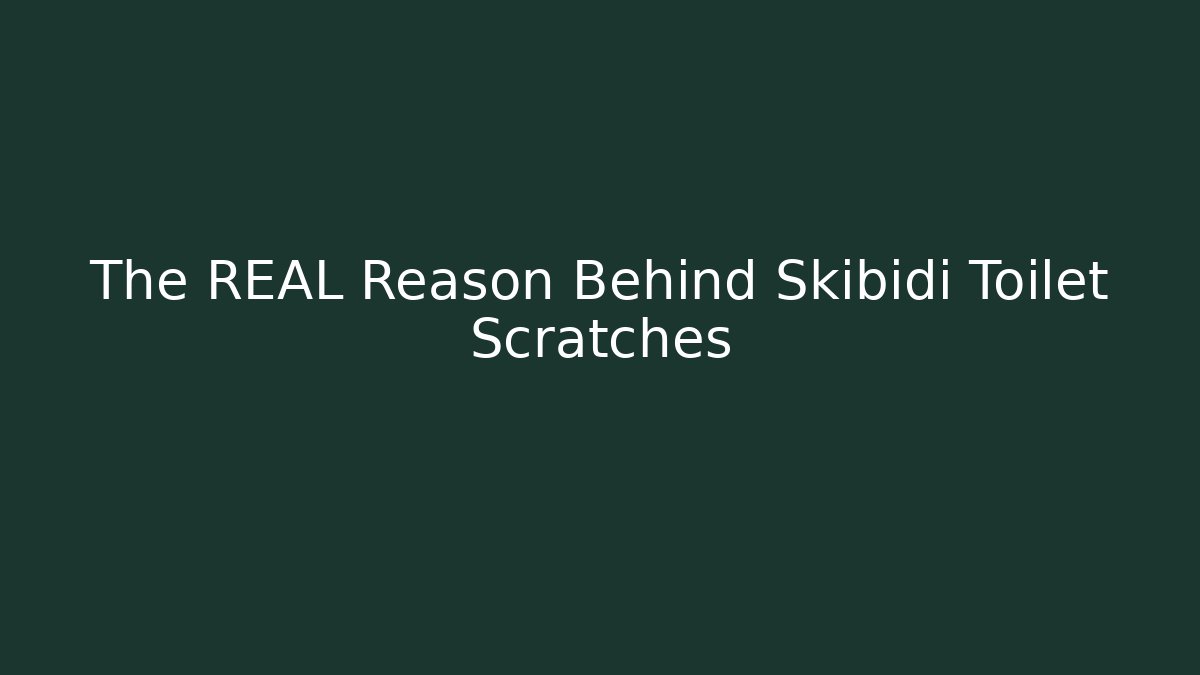 The REAL Reason Behind Skibidi Toilet Scratches