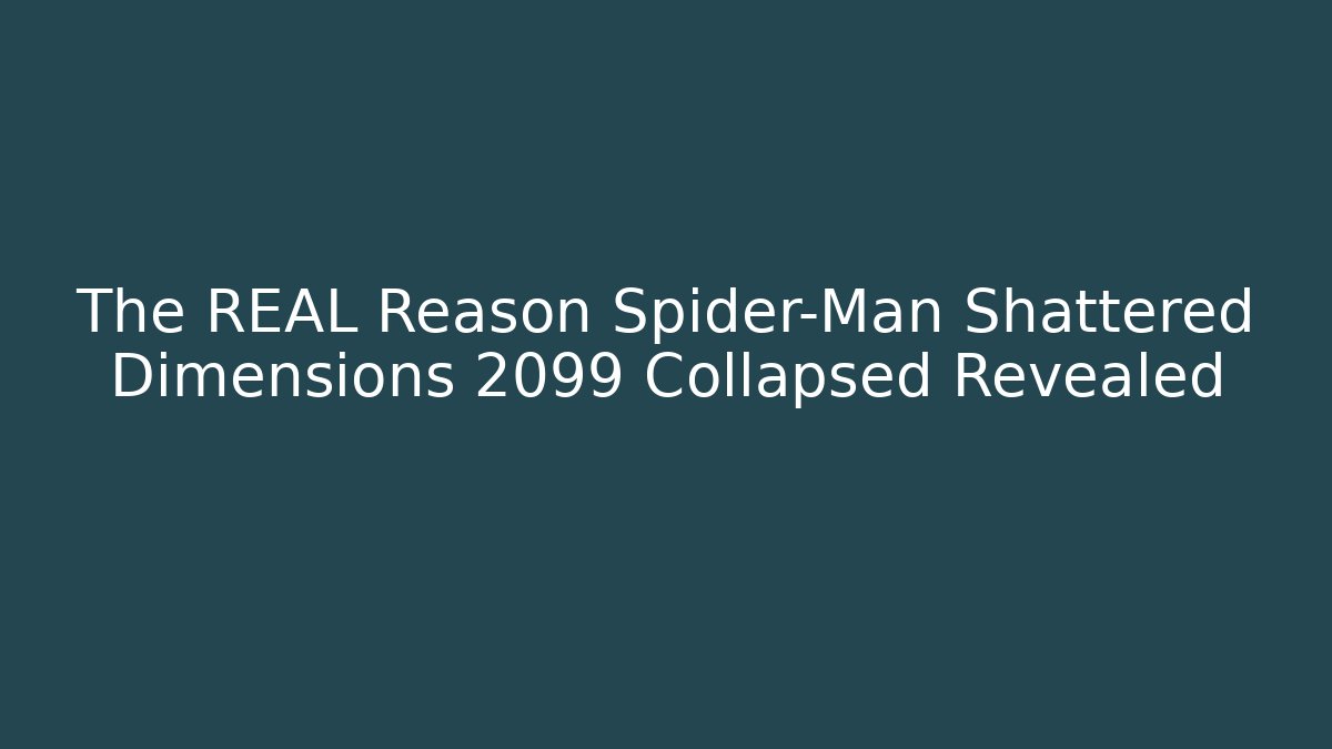 The REAL Reason Spider-Man Shattered Dimensions 2099 Collapsed Revealed