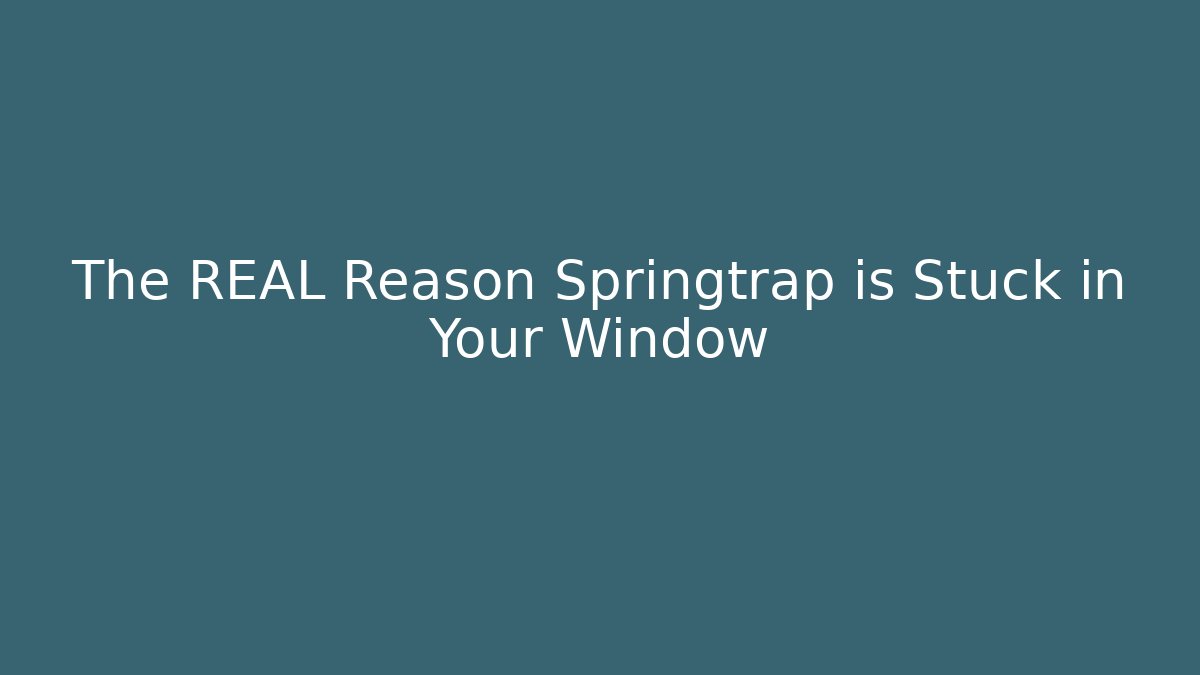 The REAL Reason Springtrap is Stuck in Your Window