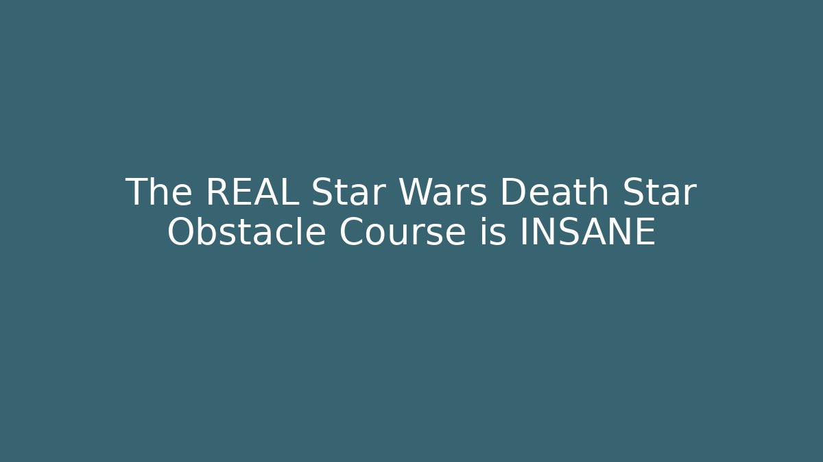 The REAL Star Wars Death Star Obstacle Course is INSANE
