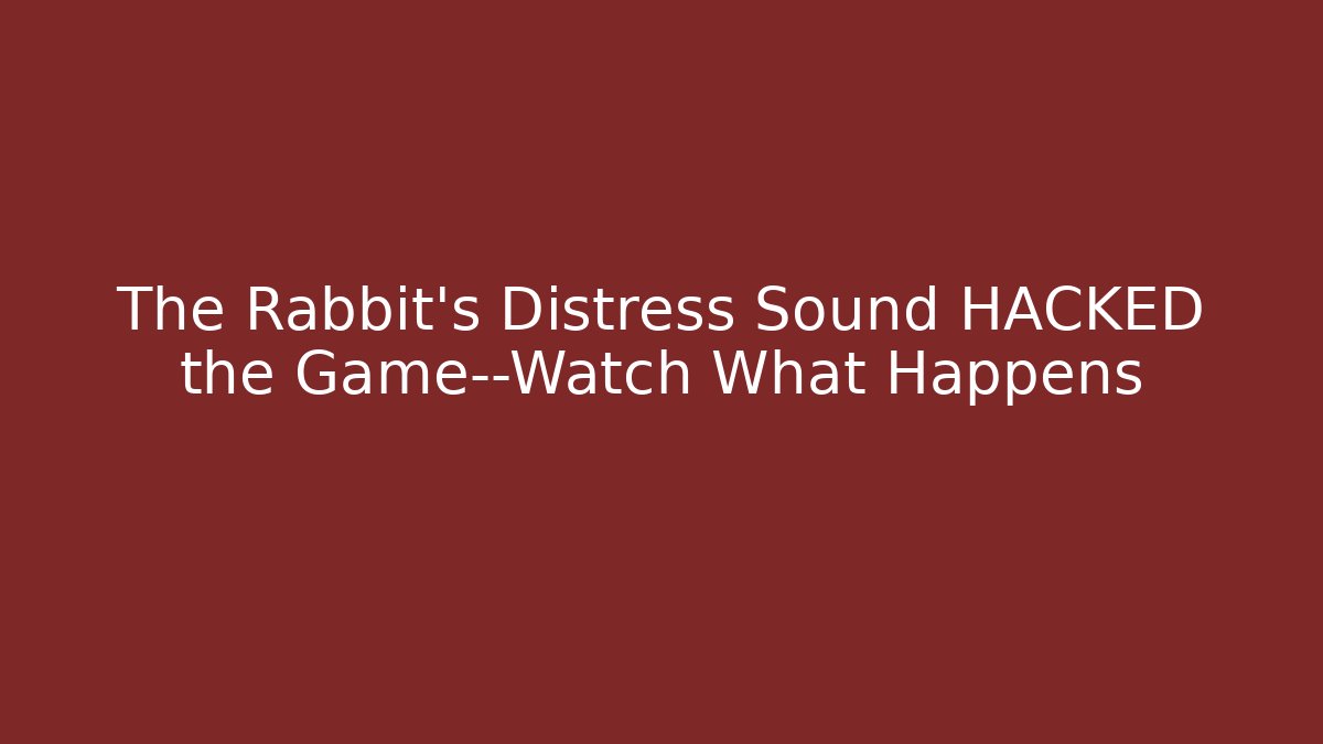 The Rabbit's Distress Sound HACKED the Game—Watch What Happens