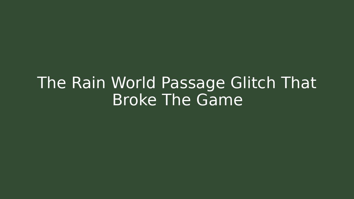 The Rain World Passage Glitch That Broke The Game