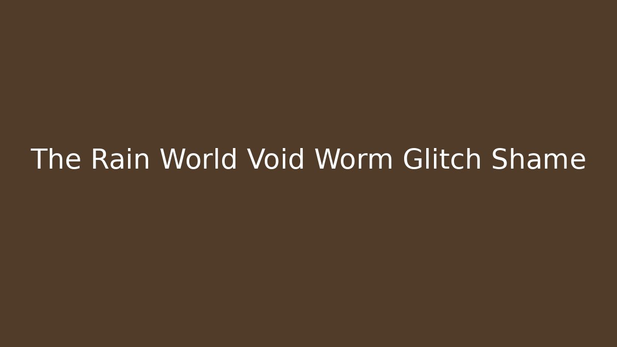 The Rain World Void Worm Glitch Shame