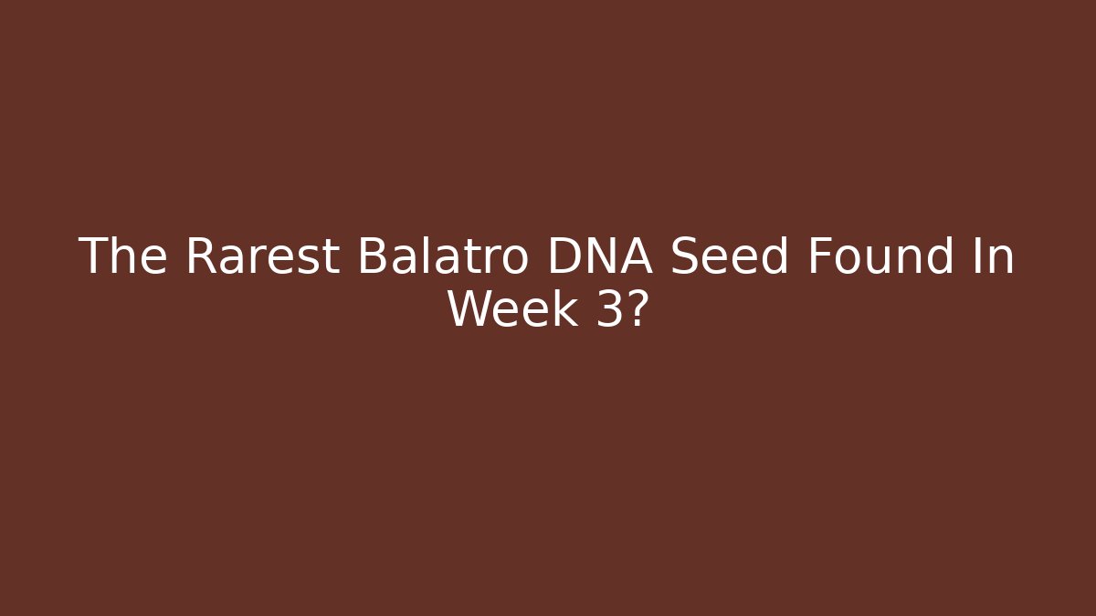 The Rarest Balatro DNA Seed Found In Week 3?