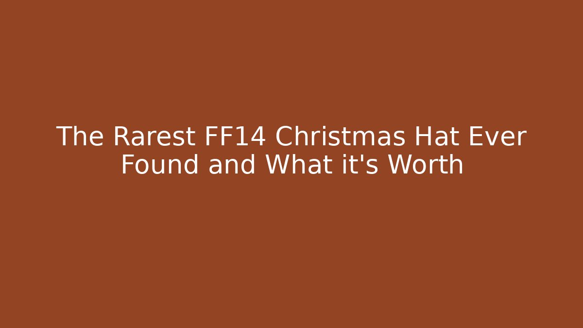 The Rarest FF14 Christmas Hat Ever Found and What it’s Worth