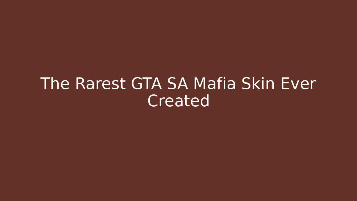 The Rarest GTA SA Mafia Skin Ever Created - Critter Realm