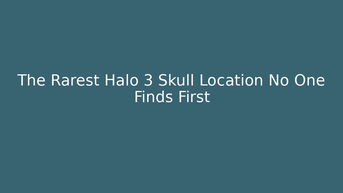 The Rarest Halo 3 Skull Location No One Finds First