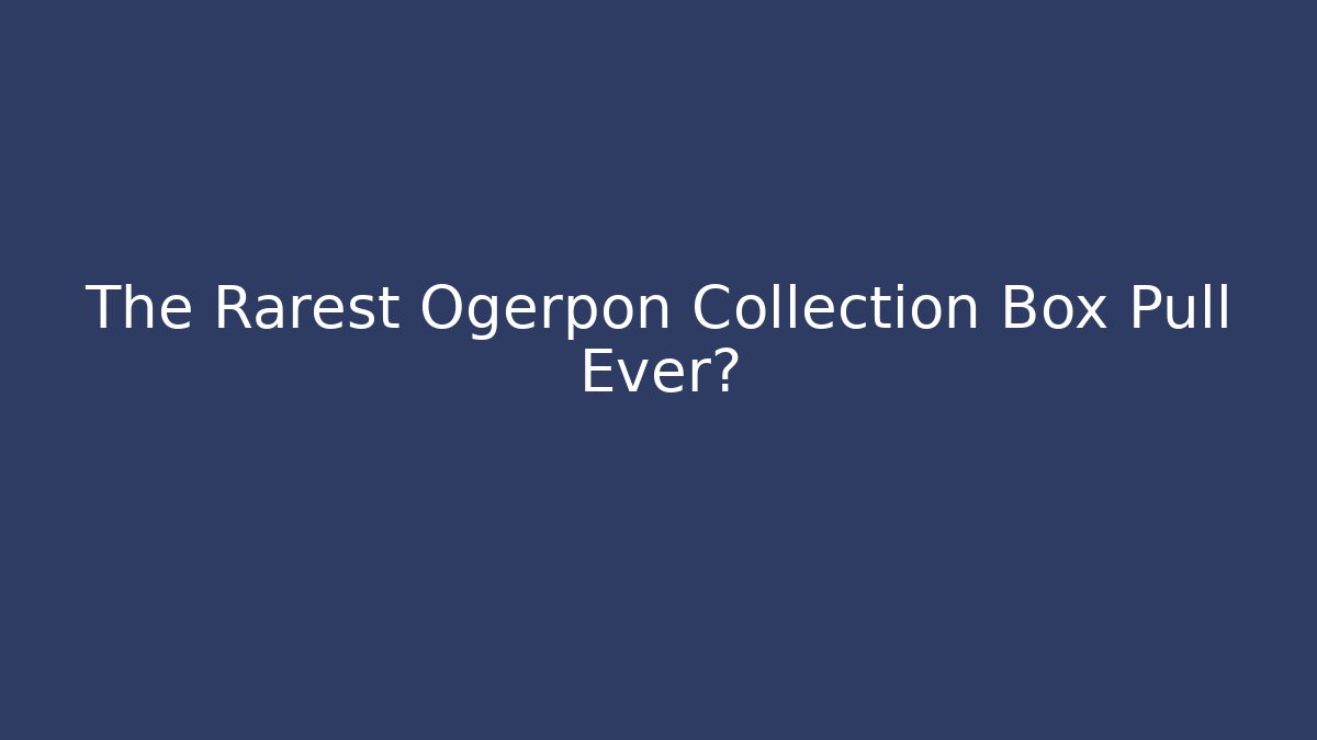 The Rarest Ogerpon Collection Box Pull Ever?