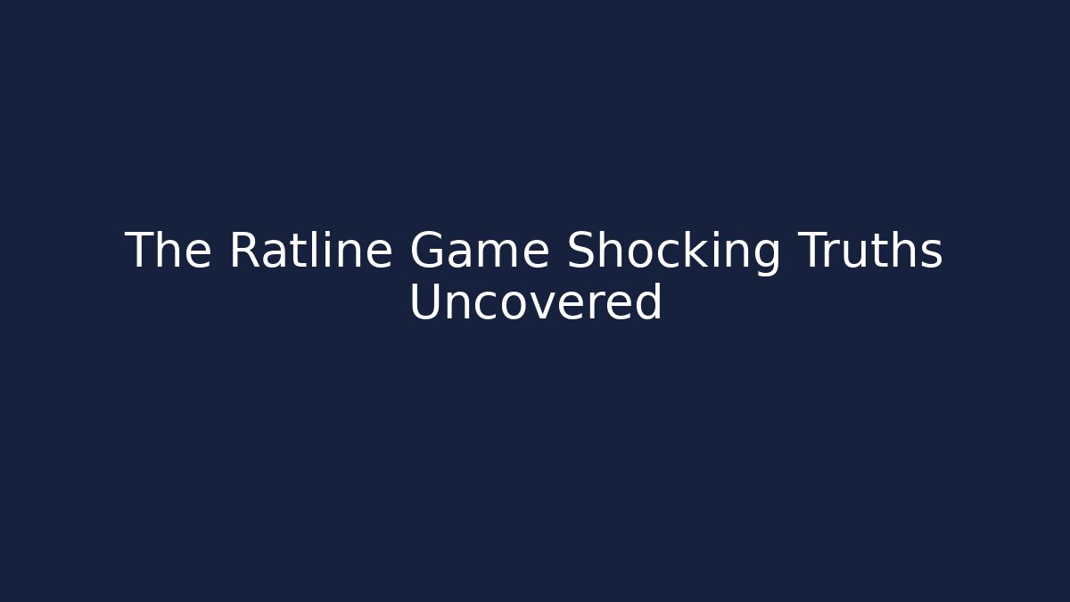 The Ratline Game Shocking Truths Uncovered