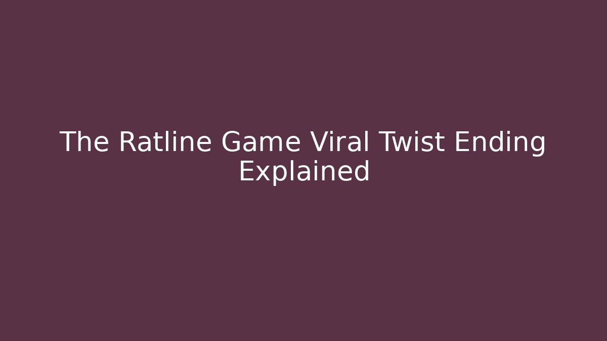 The Ratline Game Viral Twist Ending Explained