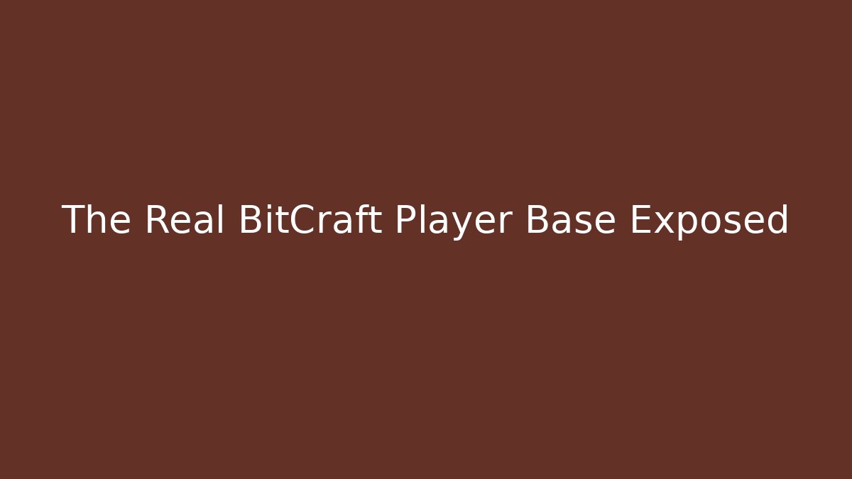 The Real BitCraft Player Base Exposed