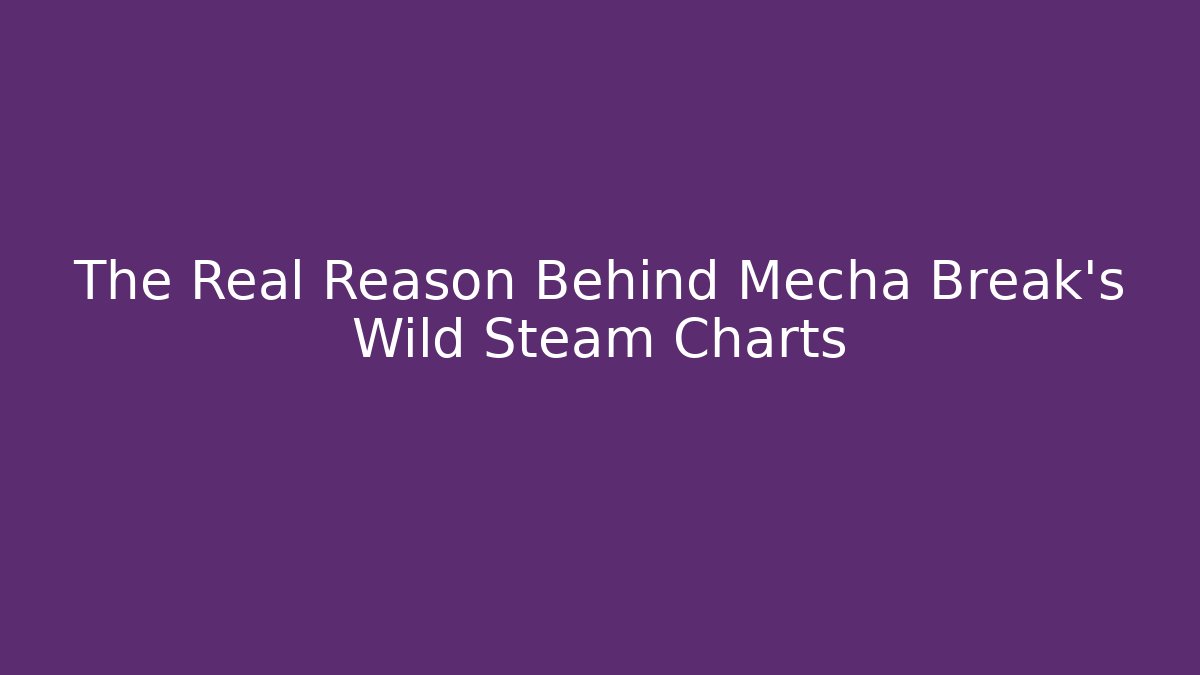 The Real Reason Behind Mecha Break's Wild Steam Charts