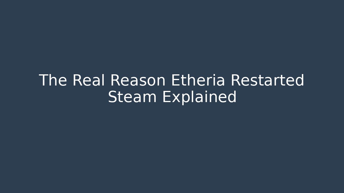 The Real Reason Etheria Restarted Steam Explained - Critter Realm