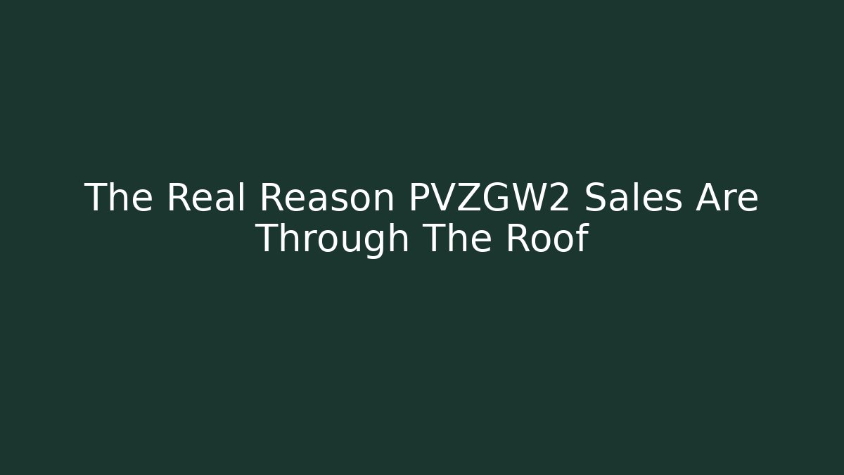 The Real Reason PVZGW2 Sales Are Through The Roof