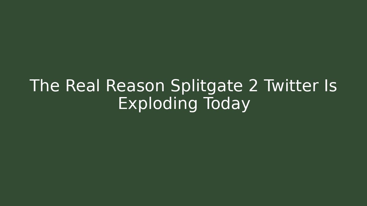 The Real Reason Splitgate 2 Twitter Is Exploding Today