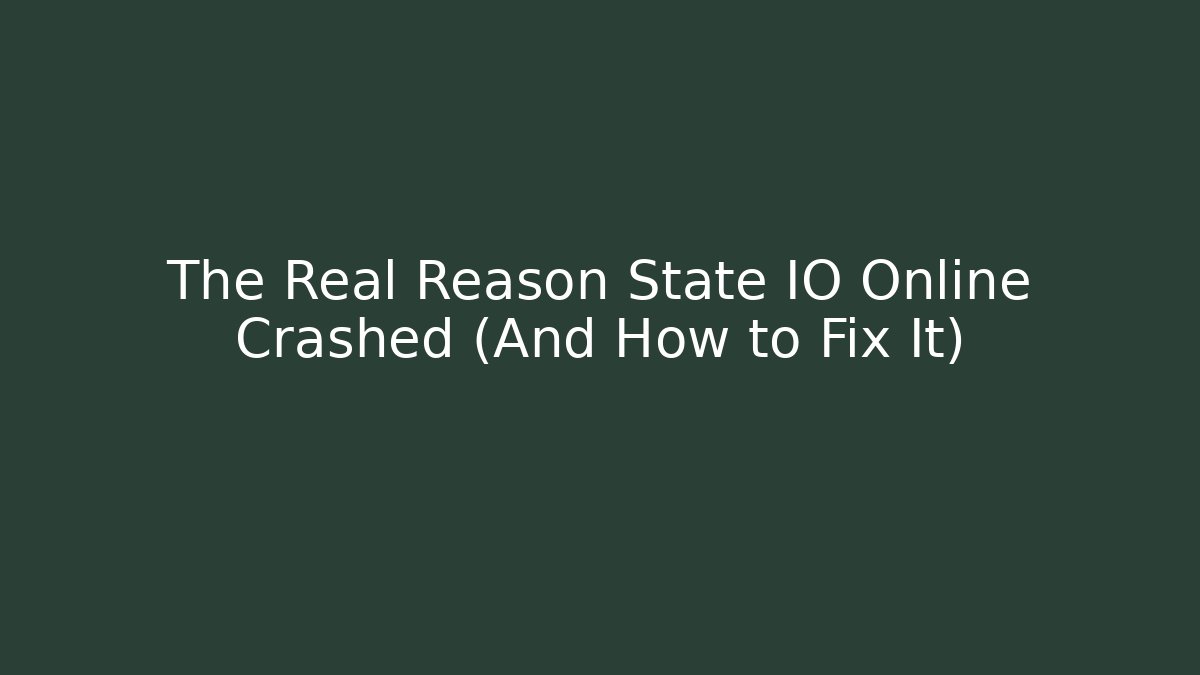 The Real Reason State IO Online Crashed (And How to Fix It) - Critter Realm