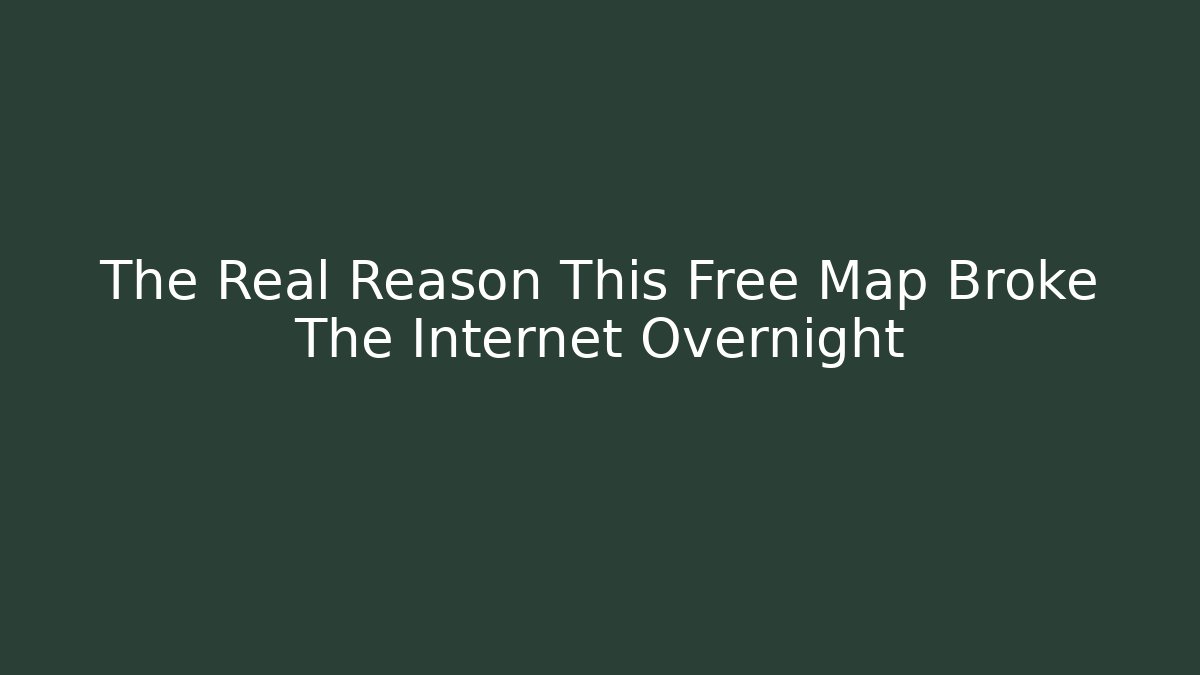 The Real Reason This Free Map Broke The Internet Overnight - Critter Realm