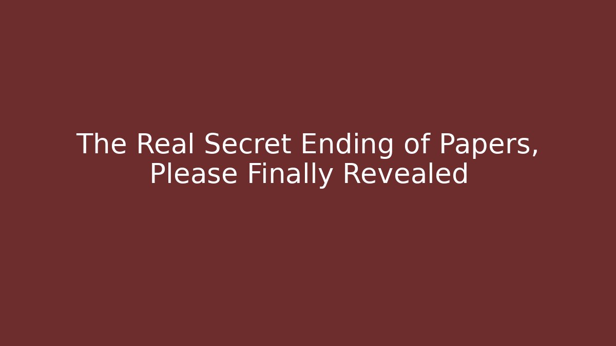 The Real Secret Ending of Papers, Please Finally Revealed
