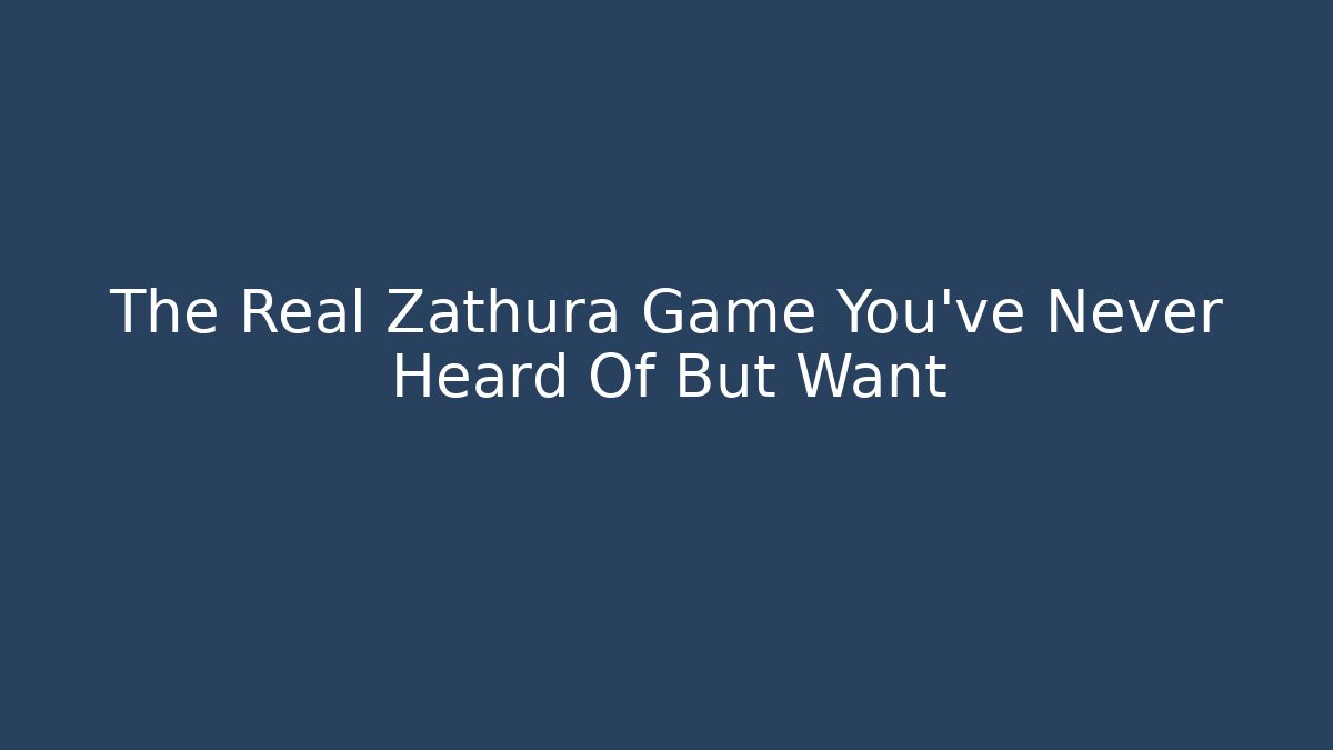 The Real Zathura Game You've Never Heard Of But Want