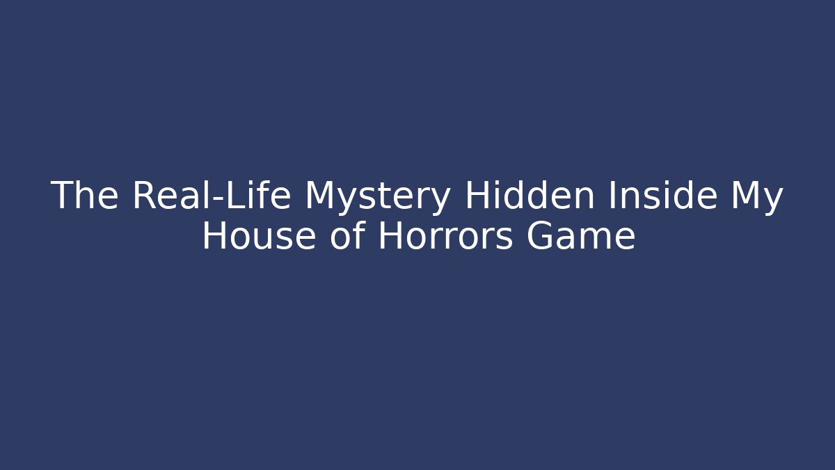 The Real-Life Mystery Hidden Inside My House of Horrors Game - Critter Realm