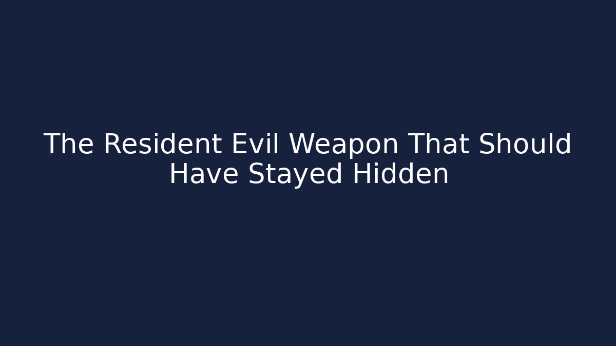 The Resident Evil Weapon That Should Have Stayed Hidden