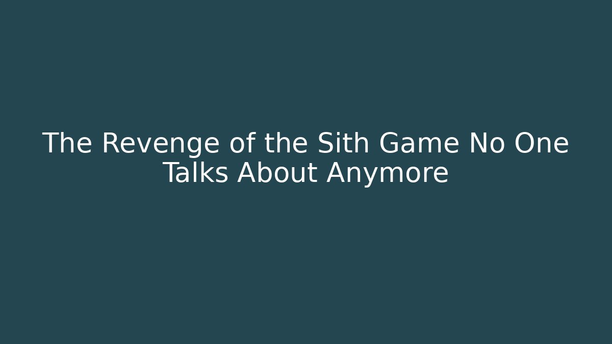 The Revenge of the Sith Game No One Talks About Anymore
