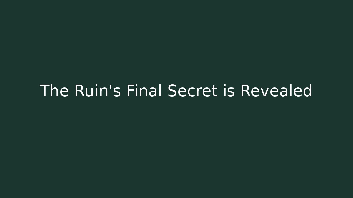 The Ruin's Final Secret is Revealed - Critter Realm