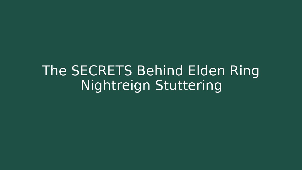 The SECRETS Behind Elden Ring Nightreign Stuttering