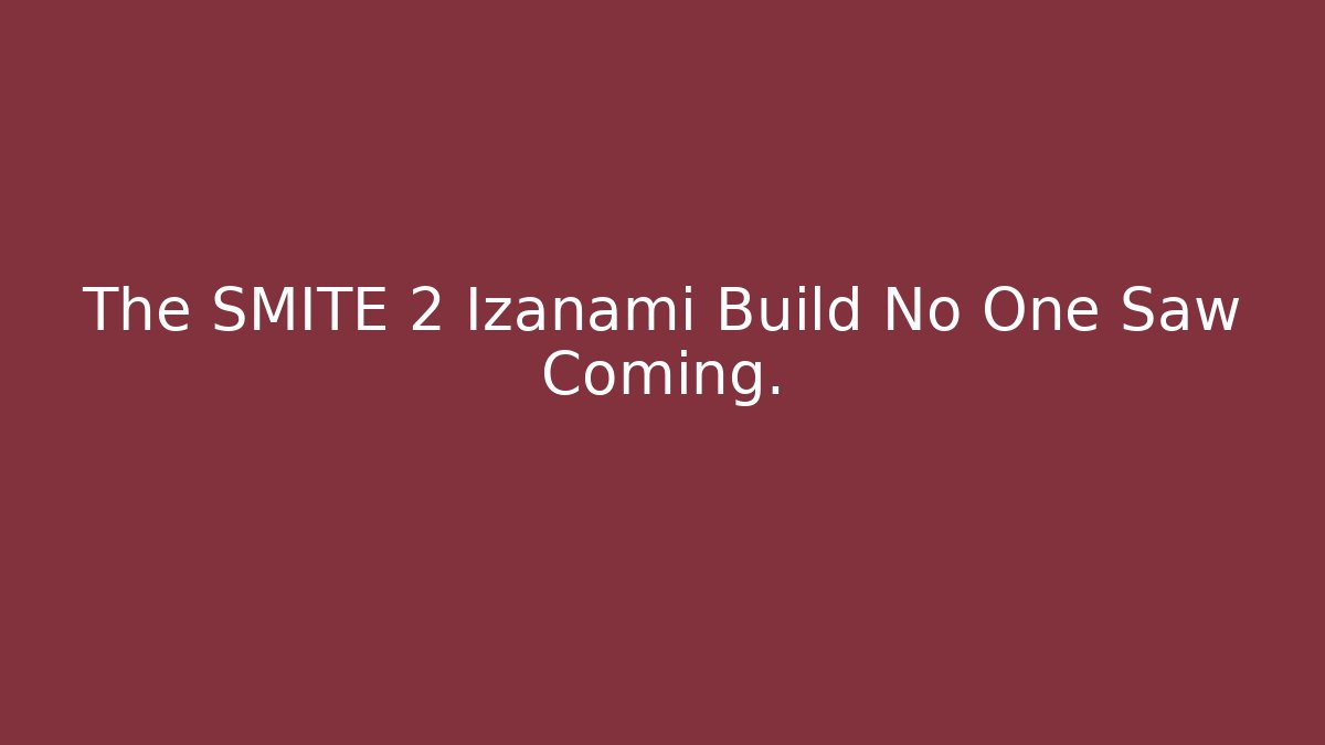 The SMITE 2 Izanami Build No One Saw Coming.