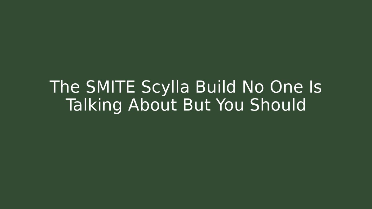 The SMITE Scylla Build No One Is Talking About But You Should