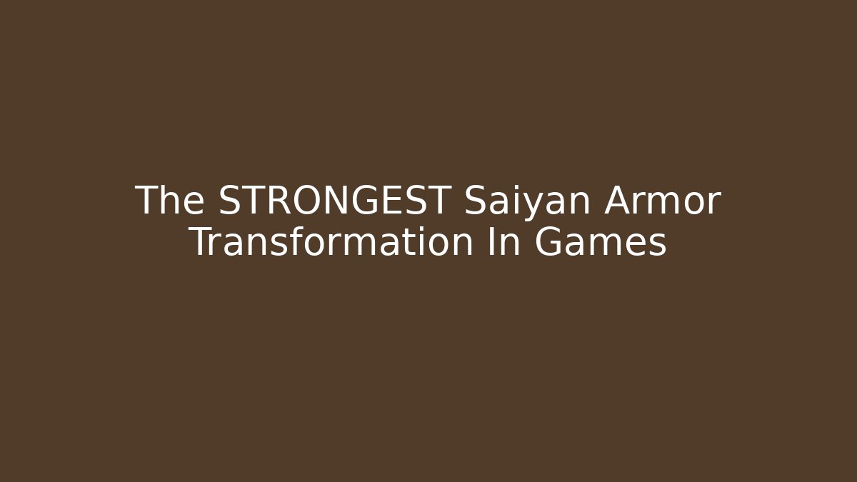 The STRONGEST Saiyan Armor Transformation In Games - Critter Realm