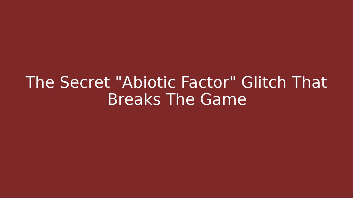 The Secret "Abiotic Factor" Glitch That Breaks The Game