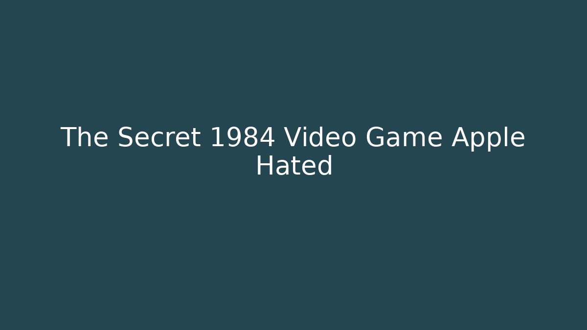 The Secret 1984 Video Game Apple Hated