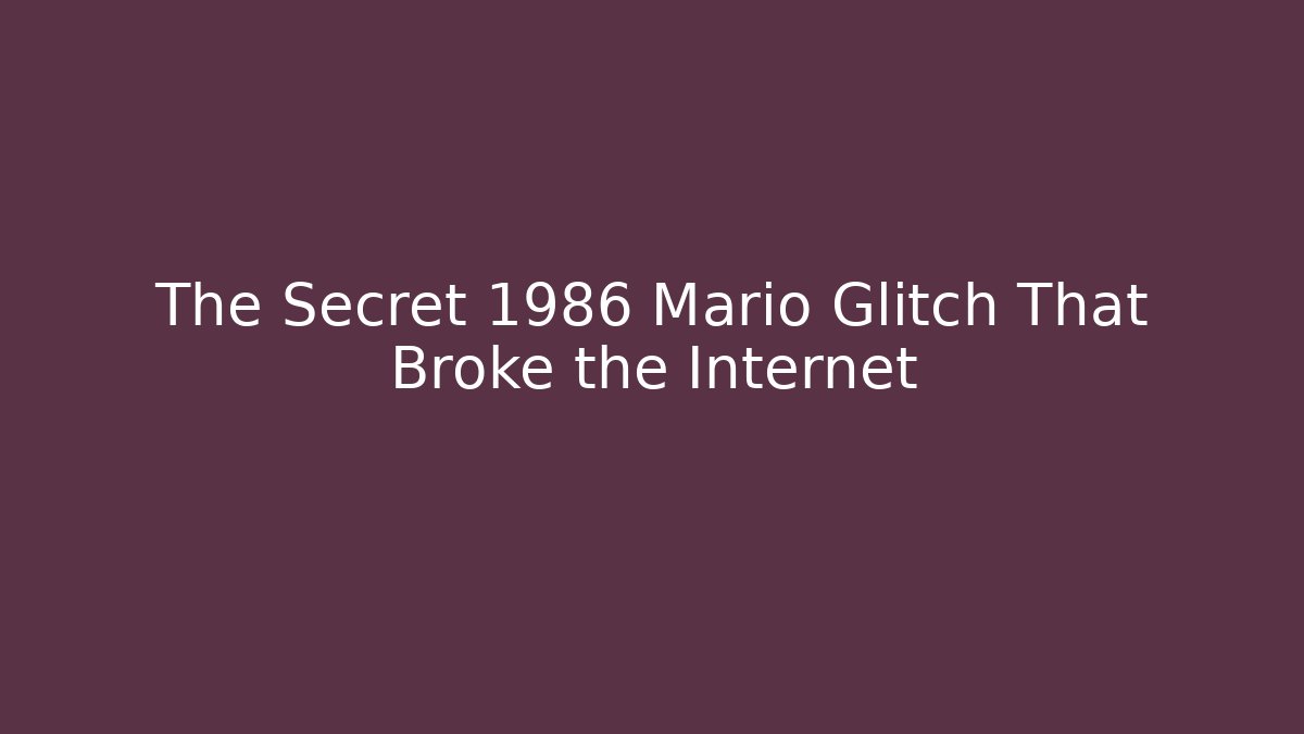 The Secret 1986 Mario Glitch That Broke the Internet