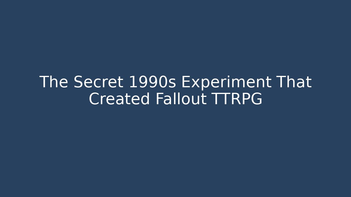 The Secret 1990s Experiment That Created Fallout TTRPG