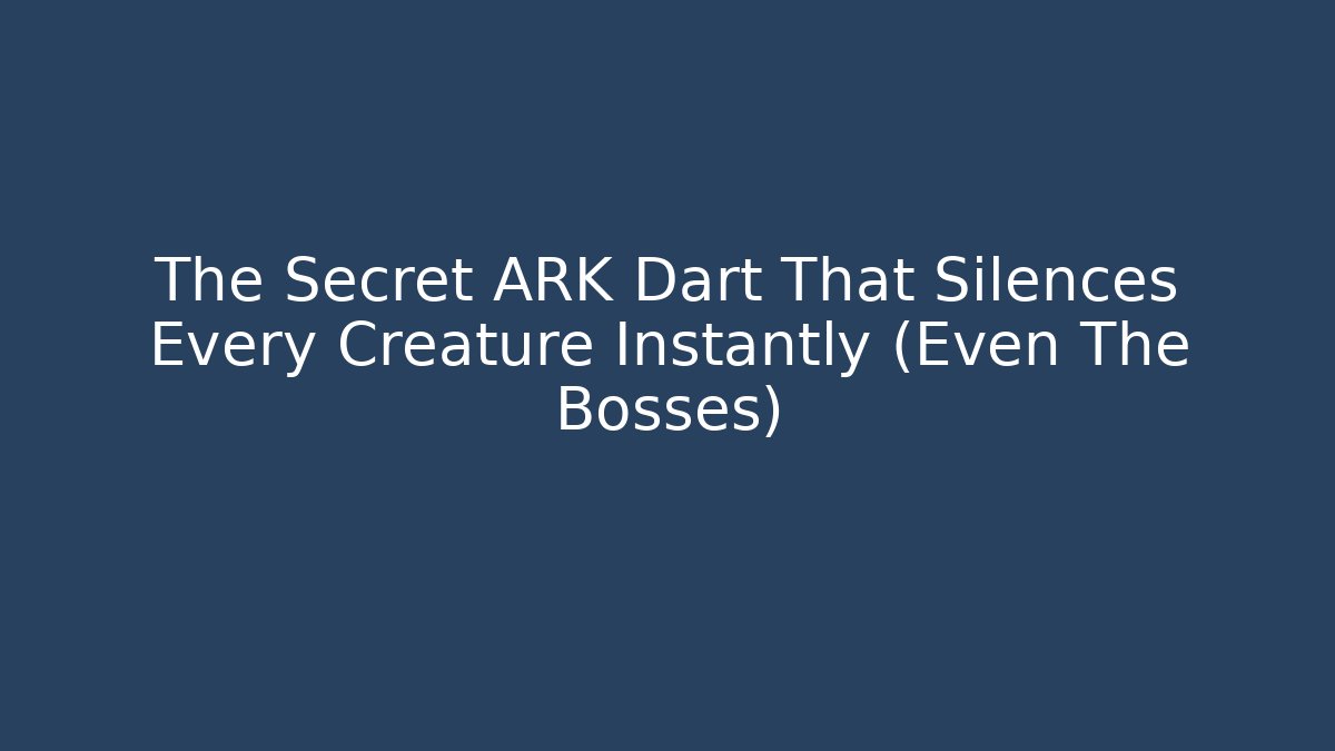 The Secret ARK Dart That Silences Every Creature Instantly (Even The Bosses) - Critter Realm
