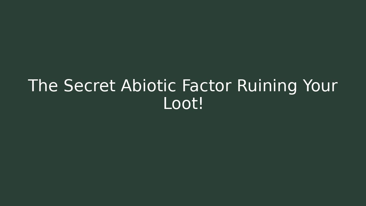 The Secret Abiotic Factor Ruining Your Loot!