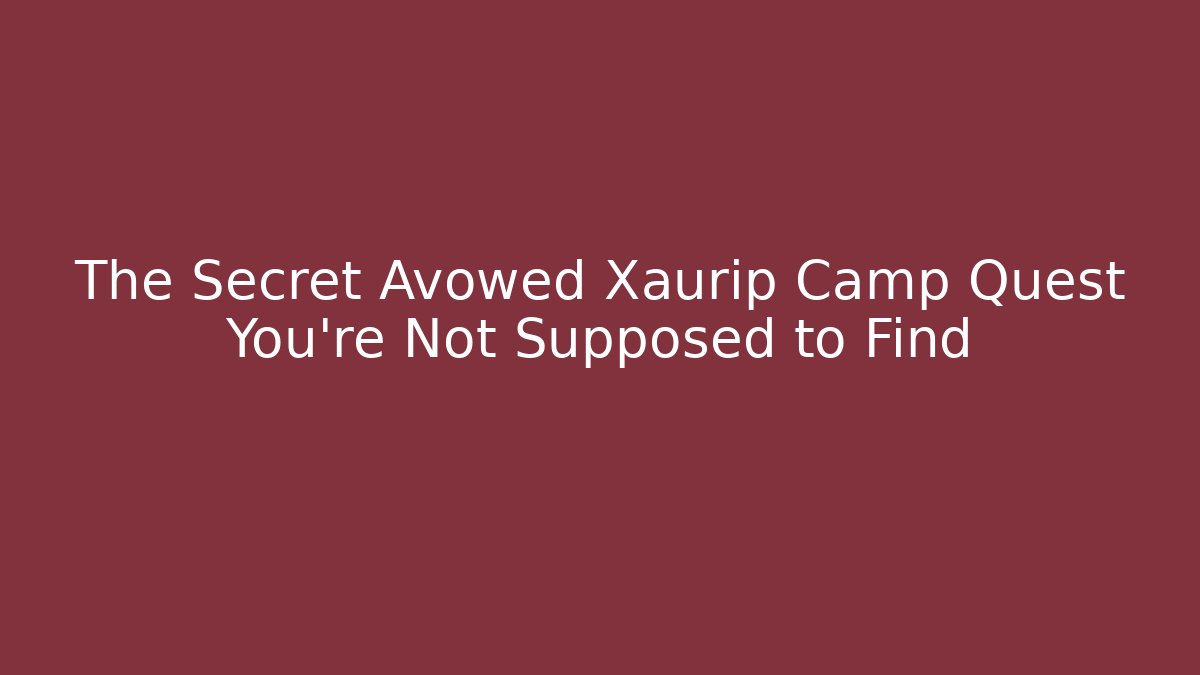 The Secret Avowed Xaurip Camp Quest You're Not Supposed to Find