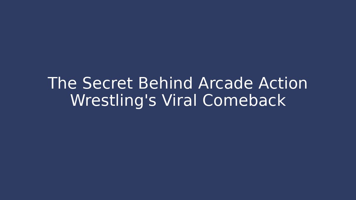 The Secret Behind Arcade Action Wrestling's Viral Comeback